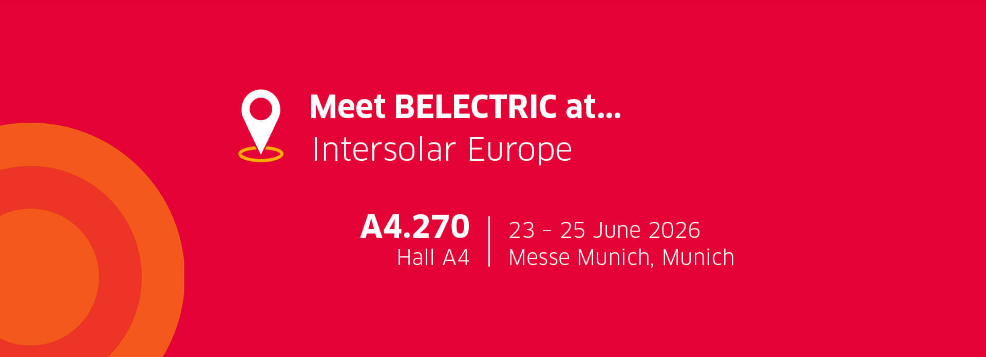 A red banner with text on it. The text says "Meet BELECTRIC at Intersolar Europe, Booth A4.270, 23-25 June 2026, Messe Munich, Munich"